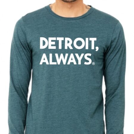 Detroit, Always Adult Unisex Crew Long Sleeve